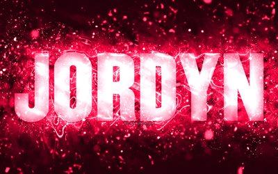 Buon compleanno Jordyn, 4k, luci al neon rosa, nome Jordyn, creativo, buon compleanno Jordyn, compleanno Jordyn, nomi femminili americani popolari, foto con nome Jordyn, Jordyn