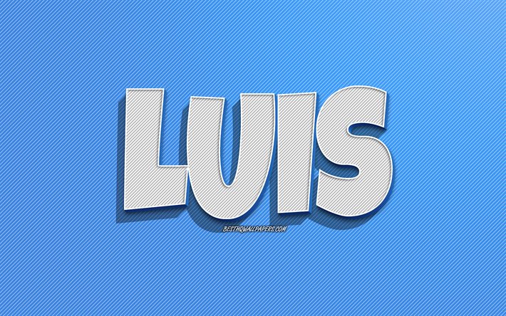 Luis, mavi &#231;izgiler arka plan, isimlerle duvar kağıtları, Luis adı, erkek isimleri, Luis tebrik kartı, hat sanatı, Luis adlı resim