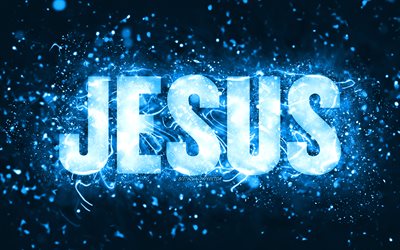 Grattis p&#229; f&#246;delsedagen Jesus, 4k, bl&#229; neonljus, Jesus namn, kreativ, Jesus Grattis p&#229; f&#246;delsedagen, Jesus f&#246;delsedag, popul&#228;ra amerikanska manliga namn, bild med Jesus namn, Jesus