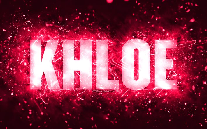 Feliz anivers&#225;rio Khloe, 4k, luzes de n&#233;on rosa, nome Khloe, criativo, Khloe Feliz anivers&#225;rio, Khloe Birthday, nomes femininos populares americanos, foto com o nome Khloe, Khloe