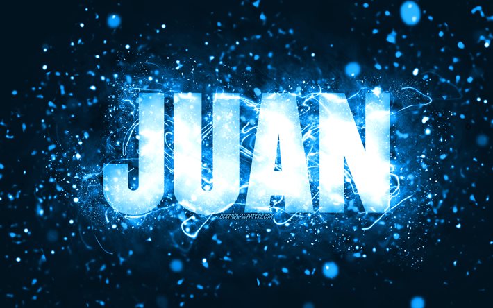 Feliz Anivers&#225;rio Juan, 4k, luzes de n&#233;on azuis, nome Juan, criativo, Juan Feliz Anivers&#225;rio, Juan Birthday, nomes masculinos americanos populares, foto com o nome Juan, Juan