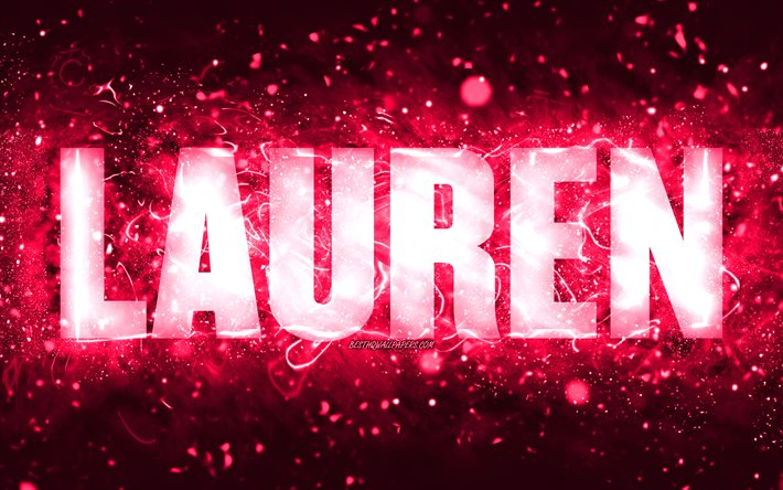Feliz Anivers&#225;rio Lauren, 4k, luzes de n&#233;on rosa, nome de Lauren, criativa, Lauren Feliz Anivers&#225;rio, Lauren Anivers&#225;rio, nomes femininos populares americanos, foto com o nome de Lauren, Lauren