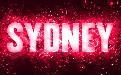 Happy Birthday Sydney, 4k, pink neon lights, Sydney name, creative, Sydney Happy Birthday, Sydney Birthday, popular american female names, picture with Sydney name, Sydney