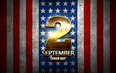 El D&#237;a del trabajo, 2 de septiembre de oro signos, american festivos nacionales, de estados UNIDOS, NOS festivos, estados unidos