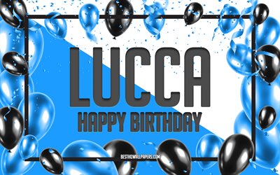 Feliz Cumplea&#241;os Lucca, Globos de Cumplea&#241;os de Fondo, Lucca, fondos de pantalla con los nombres, Lucca Feliz Cumplea&#241;os, Globos Azules Cumplea&#241;os de Fondo, tarjeta de felicitaci&#243;n, Cumplea&#241;os de Lucca