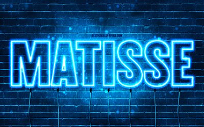 Happy Birthday Matisse, 4k, blue neon lights, Matisse name, creative, Matisse Happy Birthday, Matisse Birthday, popular french male names, picture with Matisse name, Matisse