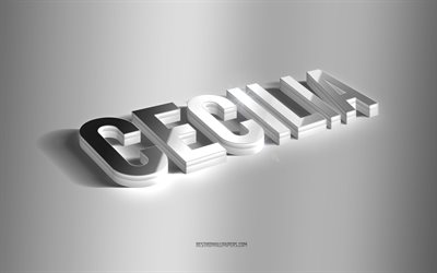 سيسيليا, فن 3d الفضة, خلفية رمادية, خلفيات بأسماء, اسم سيسيليا, بطاقة معايدة سيسيليا, عد أرت, صورة باسم سيسيليا