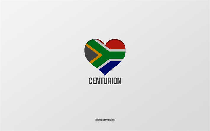 i love centurion, citt&#224; sudafricane, day of centurion, sfondo grigio, centurion, sud africa, cuore della bandiera sudafricana, citt&#224; preferite, love centurion