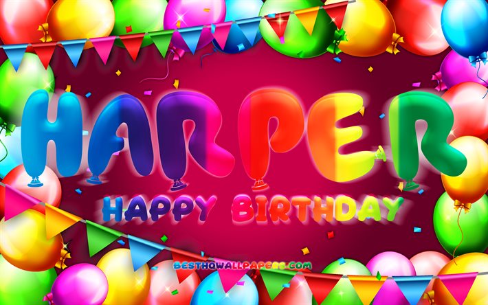 Happy Birthday Harper, 4k, colorful balloon frame, Harper name, purple background, Harper Happy Birthday, Harper Birthday, popular american female names, Birthday concept, Harper