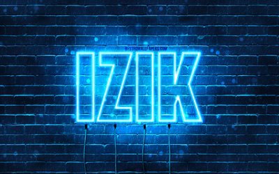 Izik, 4k, wallpapers with names, Izik name, blue neon lights, Happy Birthday Izik, popular arabic male names, picture with Izik name
