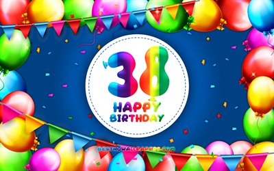 Happy 39th birthday, 4k, colorful balloon frame, Birthday Party, blue background, Happy 38 Years Birthday, creative, 38th Birthday, Birthday concept, 38th Birthday Party