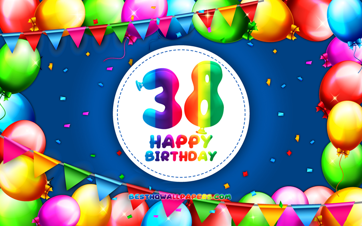 Felice 39 &#176; compleanno, 4k, palloncino colorato telaio, Festa di Compleanno, sfondo blu, Felice di 38 Anni, Compleanno, creativo, 38esimo Compleanno, feste di Compleanno, concetto, 38 &#176; Festa di Compleanno