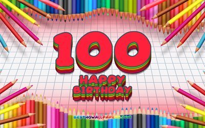 4k, Joyeux 100e anniversaire, coloré des crayons cadre, Fête d'Anniversaire, rouge à carreaux de fond, Heureux de 100 Ans d'Anniversaire, créatif, 100e anniversaire, Anniversaire concept, 100e Anniversaire