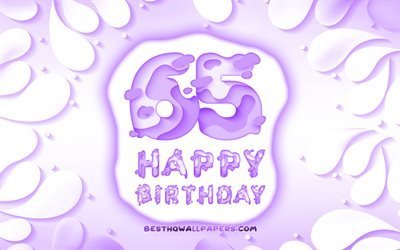 Happy 65 Years Birthday, 4k, 3D petals frame, Birthday Party, violet background, Happy 65th birthday, 3D letters, 65th Birthday Party, Birthday concept, artwork, 65th Birthday