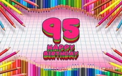 4k, Happy 95th birthday, colorful pencils frame, Birthday Party, puprle checkered background, Happy 95 Years Birthday, creative, 95th Birthday, Birthday concept, 95th Birthday Party