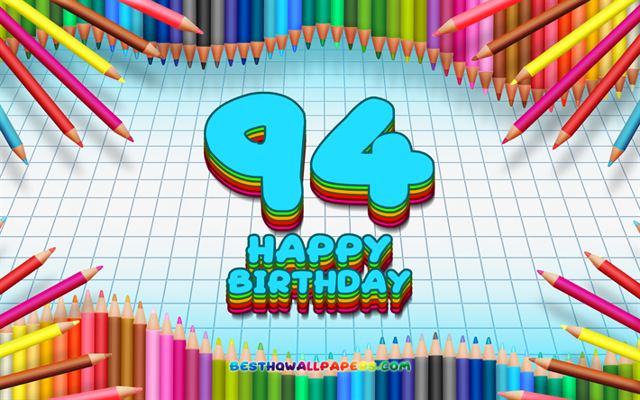 4k, Feliz 94&#186; anivers&#225;rio, l&#225;pis colorido quadro, Festa De Anivers&#225;rio, xadrez azul de fundo, Feliz Anivers&#225;rio De 94 Anos, criativo, 94&#186; Anivers&#225;rio, Anivers&#225;rio conceito, 94&#170; Festa de Anivers&#225;rio