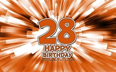 Happy 28th birthday, 4k, orange abstract rays, Birthday Party, creative, Happy 28 Years Birthday, 28th Birthday Party, cartoon art, Birthday concept, 28th Birthday