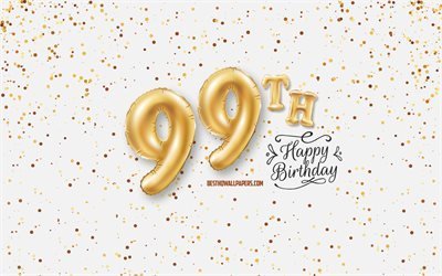 99th Happy Birthday, 3d balloons letters, Birthday background with balloons, 99 Years Birthday, Happy 99th Birthday, white background, Happy Birthday, greeting card, Happy 99 Years Birthday