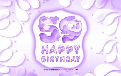Happy 59 Years Birthday, 4k, 3D petals frame, Birthday Party, violet background, Happy 59th birthday, 3D letters, 59th Birthday Party, Birthday concept, artwork, 59th Birthday