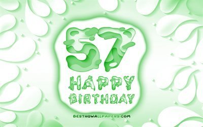 Heureux de 57 Ans, 4k, 3D p&#233;tales cadre, F&#234;te d&#39;Anniversaire, fond vert, Heureux 57e anniversaire, 3D lettres, 57e Anniversaire, Anniversaire, concept, illustration