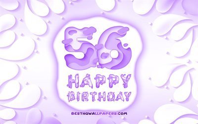 Happy 56 Years Birthday, 4k, 3D petals frame, Birthday Party, violet background, Happy 56th birthday, 3D letters, 56th Birthday Party, Birthday concept, artwork, 56th Birthday