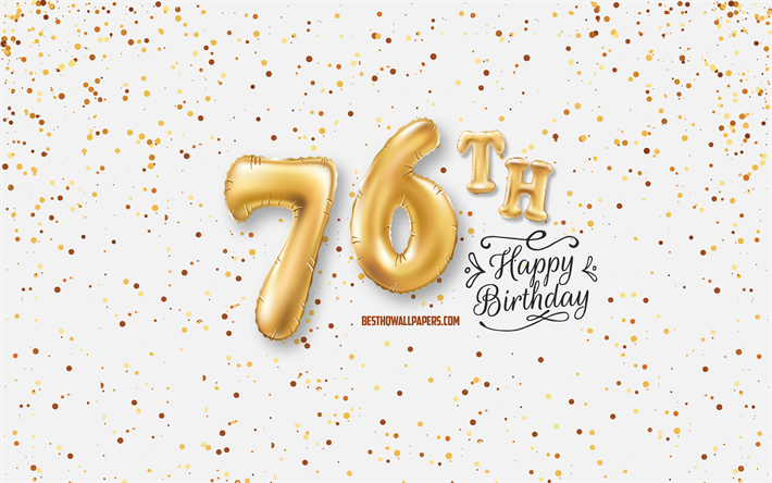 76h happy birthday, 3d-ballons, briefe, geburtstag hintergrund mit luftballons, 76 jahre geburtstag, happy 76th geburtstag, wei&#223;er hintergrund, gl&#252;cklich, geburtstag, gru&#223;karte
