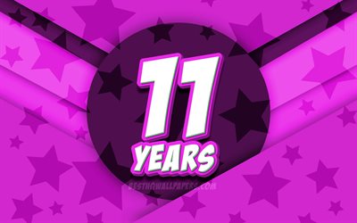 4k, Happy 11 Years Birthday, comic 3D letters, Birthday Party, purple stars background, Happy 11th birthday, 11th Birthday Party, artwork, Birthday concept, 11th Birthday