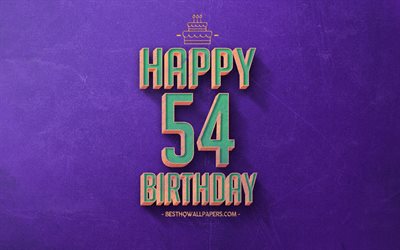 第54回お誕生日おめで, 紫色のレトロな背景, 嬉しい54歳の誕生日, レトロの誕生の背景, レトロアート, 54歳の誕生日, お誕生日おめで背景