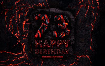 4k, Happy 73 Years Birthday, fire lava letters, Happy 73rd birthday, grunge background, 73rd Birthday Party, Grunge Happy 73rd birthday, Birthday concept, Birthday Party, 73rd Birthday