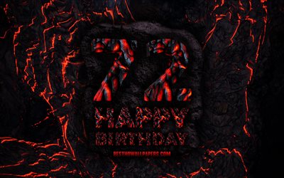 4k, Happy 72 Years Birthday, fire lava letters, Happy 72nd birthday, grunge background, 72nd Birthday Party, Grunge Happy 72nd birthday, Birthday concept, Birthday Party, 72nd Birthday
