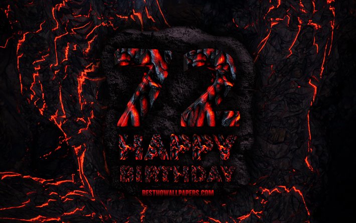4k, Happy 72 Years Birthday, fire lava letters, Happy 72nd birthday, grunge background, 72nd Birthday Party, Grunge Happy 72nd birthday, Birthday concept, Birthday Party, 72nd Birthday