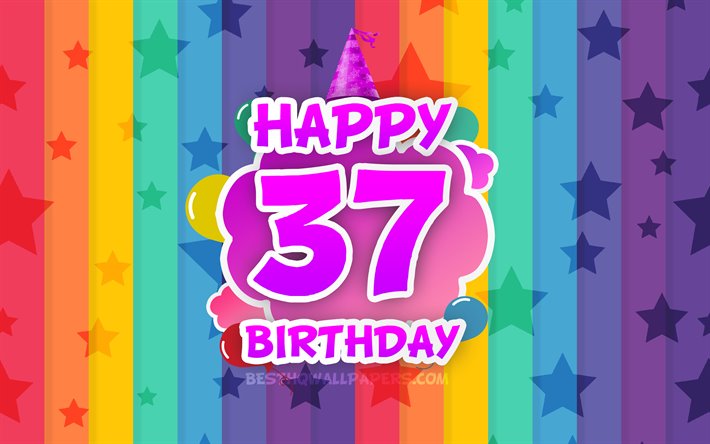 嬉しい37歳の誕生日, 彩雲, 4k, 誕生日プ, 虹の背景, 創作3D文字, 37歳の誕生日, 誕生パーティー, 第37回誕生パーティー