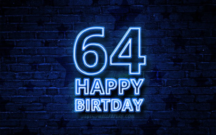 Heureux de 64 Ans, 4k, n&#233;on bleu, texte, 64e Anniversaire, bleu brickwall, Heureux 64e anniversaire, anniversaire concept, F&#234;te d&#39;Anniversaire