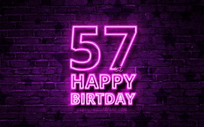 Happy 57 Years Birthday, 4k, violet neon text, 57th Birthday Party, violet brickwall, Happy 57th birthday, Birthday concept, Birthday Party, 57th Birthday