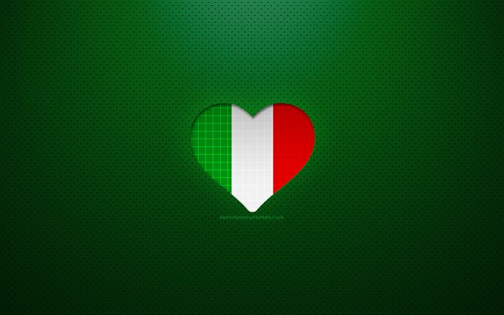 I Love Italy, 4k, Europe, fond pointill&#233; vert, coeur de drapeau italien, Italie, pays pr&#233;f&#233;r&#233;s, Amour Italie, Drapeau italien