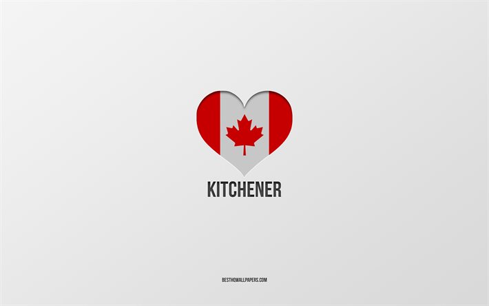 J&#39;aime Kitchener, villes canadiennes, fond gris, Kitchener, Canada, coeur du drapeau canadien, villes pr&#233;f&#233;r&#233;es, Love Kitchener