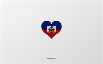 Eu amo o Haiti, pa&#237;ses da Am&#233;rica do Norte, Haiti, fundo cinza, cora&#231;&#227;o da bandeira do Haiti, pa&#237;s favorito, amo o Haiti