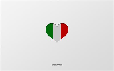 私はイタリアが大好きです, ヨーロッパ諸国, イタリア, 灰色の背景, イタリア国旗ハート, 好きな国, イタリアが大好き