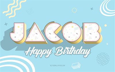 Joyeux anniversaire Jacob, fond bleu anniversaire 3d, Jacob, fond bleu, joyeux anniversaire Jacob, anniversaire de Jacob
