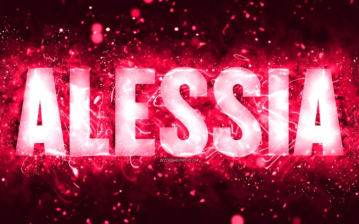 Feliz Anivers&#225;rio Alessia, 4k, luzes de n&#233;on rosa, nome Alessia, criativa, Alessia Feliz Anivers&#225;rio, Alessia Birthday, nomes femininos populares americanos, foto com o nome Alessia, Alessia