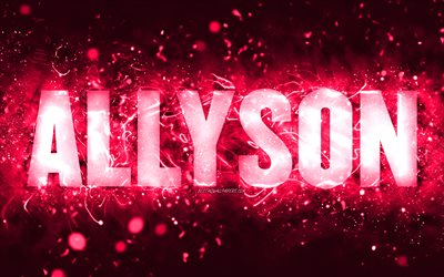 Happy Birthday Allyson, 4k, pink neon lights, Allyson name, creative, Allyson Happy Birthday, Allyson Birthday, popular american female names, picture with Allyson name, Allyson