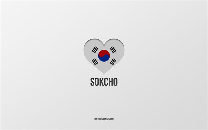 ich liebe sokcho, s&#252;dkoreanische st&#228;dte, tag von sokcho, grauer hintergrund, sokcho, s&#252;dkorea, s&#252;dkoreanisches flaggenherz, lieblingsst&#228;dte, liebe sokcho