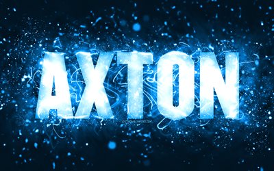 Happy Birthday Axton, 4k, blue neon lights, Axton name, creative, Axton Happy Birthday, Axton Birthday, popular american male names, picture with Axton name, Axton