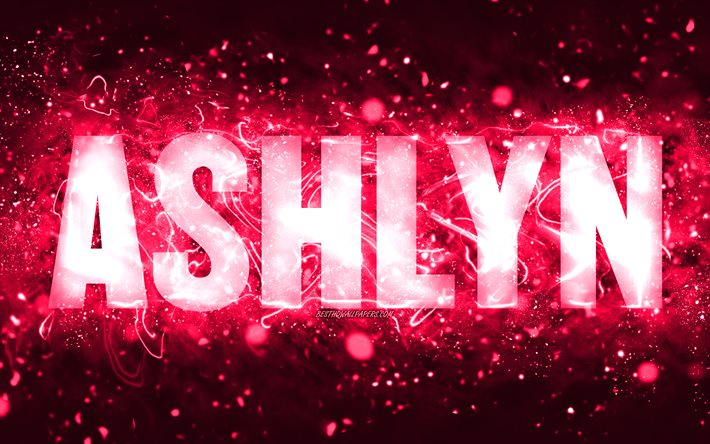 Buon Compleanno Ashlyn, 4k, luci al neon rosa, nome Ashlyn, creativo, Ashlyn Buon Compleanno, Compleanno Ashlyn, nomi femminili americani popolari, foto con nome Ashlyn, Ashlyn