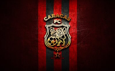Caracas FC, kultainen logo, La Liga FutVe, punainen metalli tausta, jalkapallo, Venezuelan jalkapalloseura, Caracas FC logo, Venezuelan Primera Division, FC Caracas