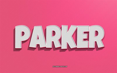 Parker, pembe çizgiler arka plan, adları olan duvar kağıtları, Parker adı, kadın isimleri, Parker tebrik kartı, hat sanatı, Parker adıyla resim