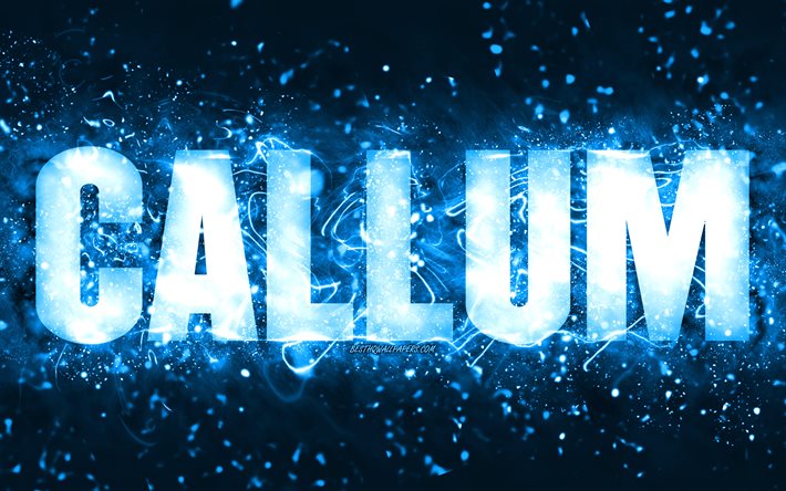 Joyeux anniversaire Callum, 4k, n&#233;ons bleus, nom Callum, cr&#233;atif, Callum joyeux anniversaire, Callum Birthday, noms masculins am&#233;ricains populaires, photo avec nom Callum, Callum