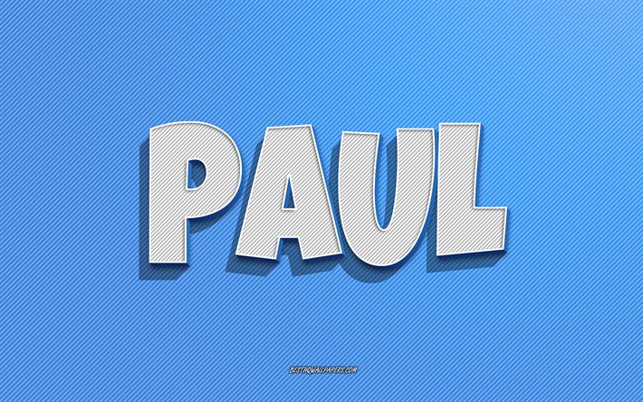 Paul, fond de lignes bleues, fonds d&#39;&#233;cran avec des noms, nom de Paul, noms masculins, carte de voeux Paul, dessin au trait, photo avec le nom de Paul
