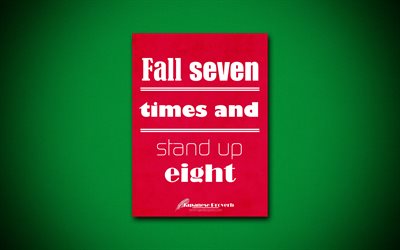 Fall seven times and stand up eight, 4k, quotes, Japanese Proverb, motivation, inspiration