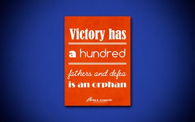 Victory has a hundred fathers and defeat is an orphan, 4k, quotes, John Fitzgerald Kennedy, motivation, inspiration